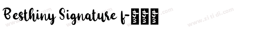 Besthiny Signature f字体转换